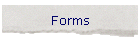 Forms