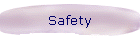 Safety